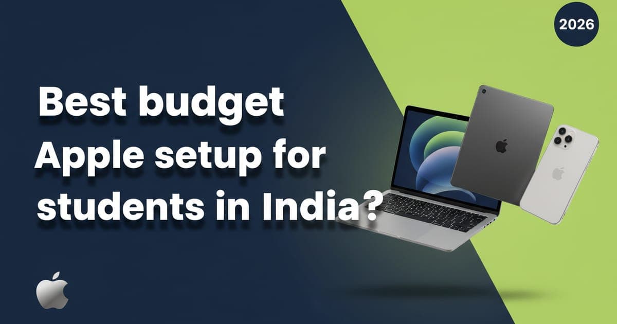 Best budget Apple setup for students in India?