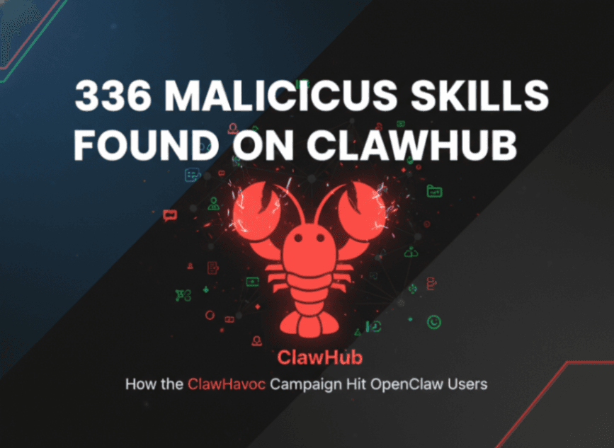 336 Malicious Skills Found on ClawHub: How the ClawHavoc Campaign Hit OpenClaw Users in 2026
